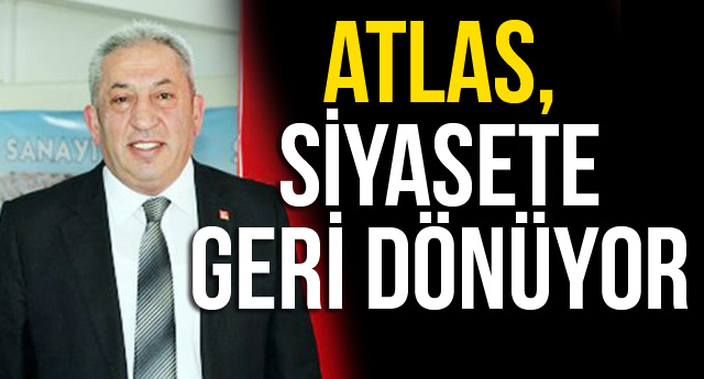 ATLAS, SİYASETE GERİ DÖNÜYOR