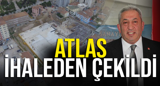 ATLAS İHALEDEN ÇEKİLDİ