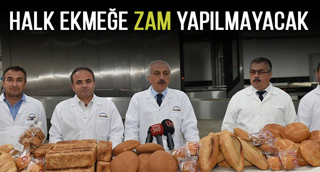 HALK EKMEĞE ZAM YAPILMAYACAK